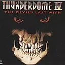 Thunderdome IV - The Devil's Last Wish